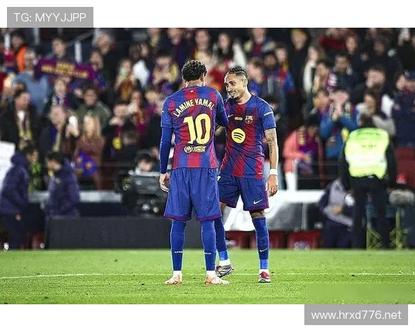 拉菲尼亚与亚马尔右边锋竞争及战术适配分析