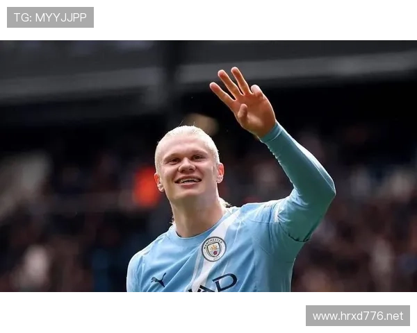 哈兰德帽子戏法能力解析:爆发力与历史定位